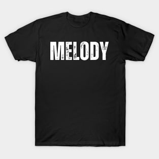 Melody Name Gift Birthday Holiday Anniversary T-Shirt